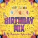 Dj Alexander Interactive - Birthday mix