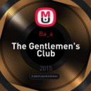 Ba_a - The Gentlemen\'s Club ()