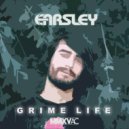Earsley - Grime Life