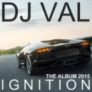 DJ VAL - Ignition