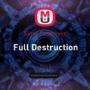 Sonic Destroyer - Full Destruction
