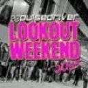 Pulsedriver & Oliver Heldens - Lookout Weekend