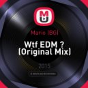 Mario |BG| - Wtf EDM ?