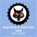 Ship Wrek & TA$C!ONE - Void