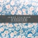 James Chatburn - Creator