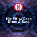 Droax - Mix #014/ Deep Drum & Bass