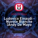 Andy De'Mayo - Ludovico Einaudi - Nuvole Bianche