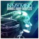 Ivan Gough & Feenixpawl - In My Mind (Bombs Away 2015 Bootleg)