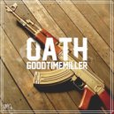 GoodTimeMiller - Oath