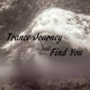 Trance Journey - Find You (Original mix)