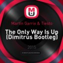 Martin Garrix & Tiesto - The Only Way Is Up