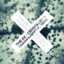 The XX - Crystalized
