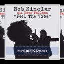 Bob Sinclar Ft. Dawn Tallman - Feel The Vibe (Future Nation Remix)