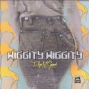 FlipN'Gawd - Wiggity Wiggity