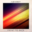 Audiobot - Front To Back (Original mix)