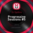 DJ Spitfire - Progressive Sessions #5