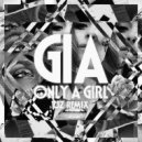 Gia - Only A Girl