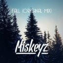 Miskeyz - Fall (Original mix)