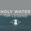 Tim Legend - Holy Water