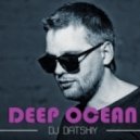 DJ DATSKIY - DEEP OCEAN