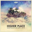 Dimitri Vegas & Like Mike Feat. Ne-Yo - Higher Place