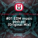 gritsenko maxim #01 EDM music po - #01 EDM music podcast