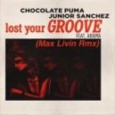Chocolate Puma & Junior Sanchez ft. Arama - Lost Your Groove (Max Livin Rmx)
