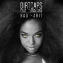 Dirtcaps - Bad Habit (feat. Tjindjara)