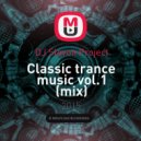DJ Slavon Project - Сlassic trance music vol.1