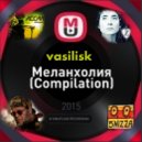 Vasilisk - Меланхолия