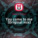 Neuro Vision - You come to me