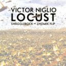 Victor Niglio - Locust (SwaggleRock & Zhomek Flip)