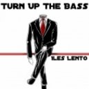 Iles Lento - Turn Up The Bass