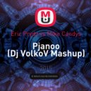 Eric Prydz vs Mike Candys - Pjanoo (Dj VolkoV Mashup)