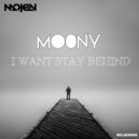 mo0ny - I Want Stay Behind