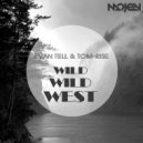 Evan Tell & Tom-Rise - Wild Wild West