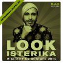 DJ Restart - Look Isterika (August 2015)