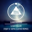 Sonnengruss - Storyteller (Vijay & Sofia Zlatko Remix)