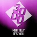 Muttley - It\'s You (Original Mix)