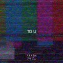 PRXZM - To U