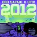 Bro Safari & UFO! - 2012
