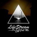 LifeStream - Call Me