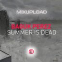 Baguk Perez - Summer Is Dead