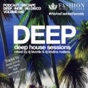DJ Favorite & DJ Kristina Mailana - Deep House Sessions 048