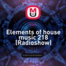 Viel - Elements of house music 218 (Radioshow)