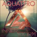 AQUATTRO - Inner Storm