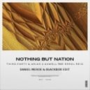 Third Party & Arias ft. Axwell ft. Errol Reid - Nothing But Nation (Daniel Meroe & Blackbox Edit)