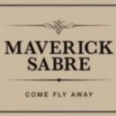 Maverick Sabre - Come Fly Away
