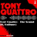 Tony Quattro - The Sound
