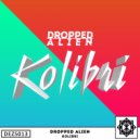 Dropped Alien - Kolibri